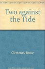 Two Against the Tide
