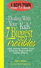 Dealing With Your Kids' 7 Biggest Problems