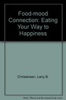 The FoodMood Connection Eating Your Way to Happiness