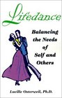 Lifedance Balancing the Needs of Self and Others