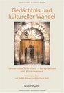 Gedchtnis und kultureller Wandel Erinnerndes Schreiben  Perspektiven und Kontroversen