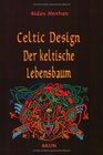 Celtic Design Der keltische Lebensbaum