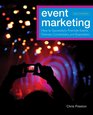 Event Marketing How to Successfully Promote Events Festivals Conventions and Expositions