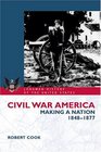 Civil War America Making of a Nation 1848  1877