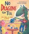 No Dragons for Tea Fire Safety for Kids