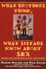 What Brothers Think What Sistahs Know About Sex  The Real Deal On Passion Loving And Intimacy