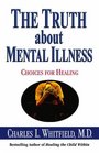 The Truth About Mental Illness  Choices for Healing
