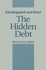 Kierkegaard and Kant The Hidden Debt