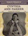 Cynthia Ann Parker Comanche Captive