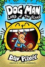Dog Man Lord of the Fleas A Graphic Novel  From the Creator of Captain Underpants