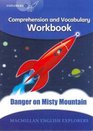 Explorers Level 6 Comprehension and Vocabulary Workbook Danger on Misty Mountain