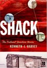 Shack The Cutland Junction Stories