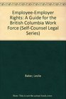 EmployeeEmployer Rights A Guide for the British Columbia Work Force