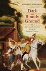 Dark and Bloody Ground The American Revolution Along the Southern Frontier