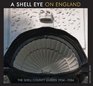 A Shell Eye on England The Shell County Guides 19341984