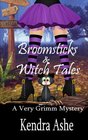 Broomsticks  Witch Tales A Cozy Mystery Fairy Tale