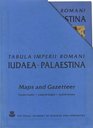 Tabula Imperii Romani Iudaea Palaestina Eretz Israel in the Hellenistic Roman and Byzantine Periods Maps and Gazetteer