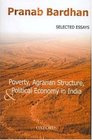 Poverty Agrarian Structure and Political Economy in India Selected Essays