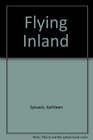 Flying inland