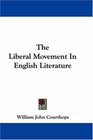 The Liberal Movement In English Literature