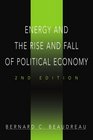Energy and the Rise and Fall of Political Economy 2nd Edition