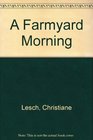 A Farmyard Morning