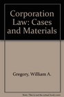 Corporation Law Cases and Materials