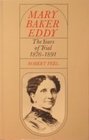 Mary Baker Eddy The Years of Trial 18761891