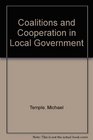 Coalitions and Cooperation in Local Government