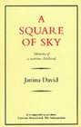 A Square of Sky Memoirs of a Wartime Childhood
