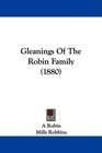 Gleanings Of The Robin Family