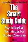 The Smart Study Guide Psychological Techniques for Student Success