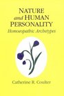 Nature and Human Personality: Homoeopathic Archetypes