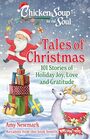 Chicken Soup for the Soul Tales of Christmas 101 Stories of Holiday Joy Love and Gratitude