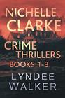 Nichelle Clarke Crime Thriller Series Books 13 Front Page Fatality / Buried Leads / Small Town Spin