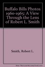 Buffalo Bills Photos 1960-1995: A View Through the Lens of Robert L. Smith