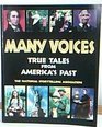 Many Voices True Tales from America's Past