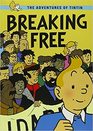 Breaking Free: The Adventures of TinTin