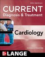 Current Diagnosis and Treatment Cardiology Fourth Edition