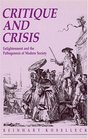 Critique and Crises Enlightenment and the Pathogenesis of Modern Society