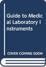 Guide to Medical Laboratory Instruments