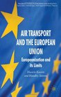 Air Transport and the European Union  Europeanisation and its Limits