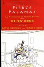 Fierce Pajamas : An Anthology of Humor Writing from The New Yorker (Modern Library Paperbacks)