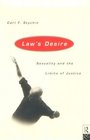 Law's Desire Sexuality and the Limits of Justice