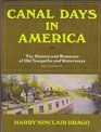 Canal Days in America The History and Romance of Old Towpaths and Waterways