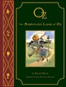 The Marvelous Land of Oz: L. Frank Baum\'s Oz