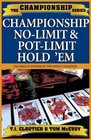 Championship NoLimit and PotLimit Hold 'Em