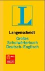 Langenscheidts Grosse Schulworterbuch DeutschEnglisch