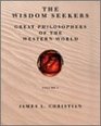 Wisdom Seekers Great Philosophers of the Western World Volume I