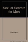 Sexual Secrets for Men